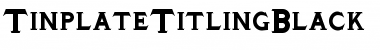 TinplateTitlingBlack Normal Font