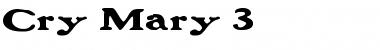 Download Cry Mary 3 Font Download Cry Mary 3 Font