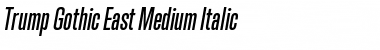 Trump Gothic East Medium Italic Font