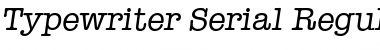 Typewriter-Serial RegularItalic Font