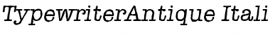 TypewriterAntique Italic Font