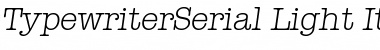 TypewriterSerial-Light Italic Font
