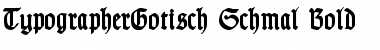Download TypographerGotisch Schmal Font