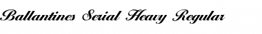 Ballantines-Serial-Heavy Font