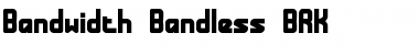 Download Bandwidth Bandless BRK Font