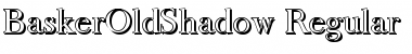 BaskerOldShadow Regular Font