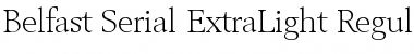 Belfast-Serial-ExtraLight Regular Font