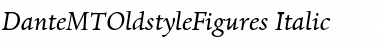 DanteMTOldstyleFigures RomanItalic Font