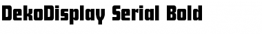 DekoDisplay-Serial Bold Font