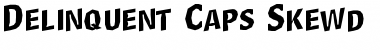 Delinquent Caps Skewd Regular Font