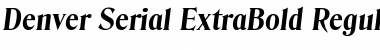 Denver-Serial-ExtraBold RegularItalic