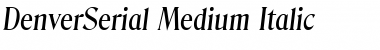 DenverSerial-Medium Italic Font