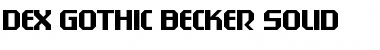 Dex Gothic Becker Solid Regular Font