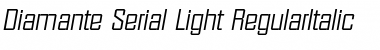 Diamante-Serial-Light RegularItalic Font