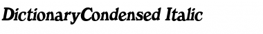 DictionaryCondensed Italic Font