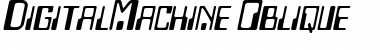 DigitalMachine Oblique Font