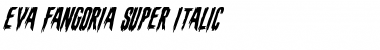 Eva Fangoria Super-Italic Italic Font