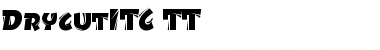 DrycutITC TT Font