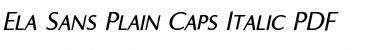 Ela Sans Plain Caps Italic Font