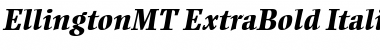 EllingtonMT-ExtraBold Extra BoldItalic Font