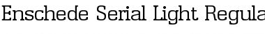 Enschede-Serial-Light Font