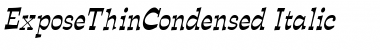 ExposeThinCondensed Italic Font