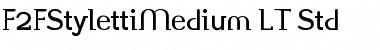 F2FStylettiMedium LT Std Font