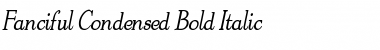 Fanciful-Condensed Bold Italic