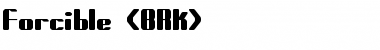 Forcible (BRK) Regular Font