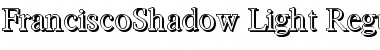 Download FranciscoShadow-Light Font Download FranciscoShadow-Light Font