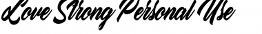 Download Love Strong personal Use Font Download Love Strong personal Use Font