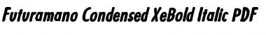 Futuramano Condensed XeBold Italic