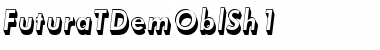 Download FuturaTDemOblSh1 Font Download FuturaTDemOblSh1 Font