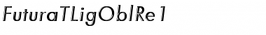FuturaTLigOblRe1 Regular Font