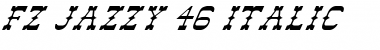 Download FZ JAZZY 46 ITALIC Font Download FZ JAZZY 46 ITALIC Font