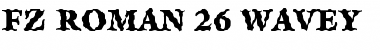 FZ ROMAN 26 WAVEY Normal Font