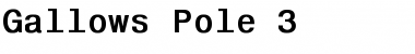Gallows Pole 3 Bold Font