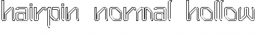 Hairpin-Normal Hollow Font