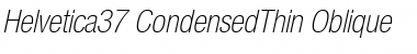 Helvetica37-CondensedThin ThinItalic Font