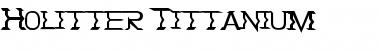 Holitter Tittanium Regular Font