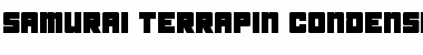 Samurai Terrapin Condensed Font