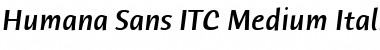 Humana Sans ITC Medium Italic