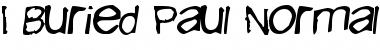 Download I Buried Paul Font