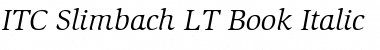 Slimbach LT Italic Font