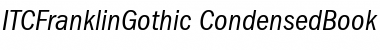 ITCFranklinGothic-CondensedBook BookItalic Font