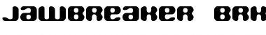 Jawbreaker BRK Regular Font