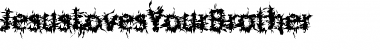 Download JesusLovesYourBrother Font Download JesusLovesYourBrother Font