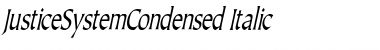 JusticeSystemCondensed Italic Font