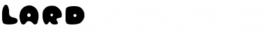 Download Lard! Font Download Lard! Font