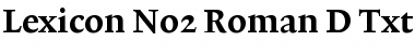 Lexicon No2 Roman D Txt Font